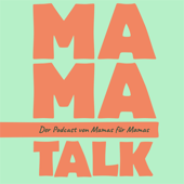 Mama-Talk - Von Mamas für Mamas