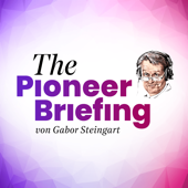 The Pioneer Briefing - Nachrichten aus Politik und Wirtschaft