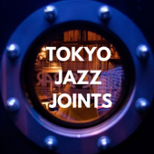 TOKYO JAZZ JOINTS