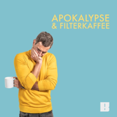 Apokalypse & Filterkaffee