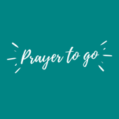 Prayer to go