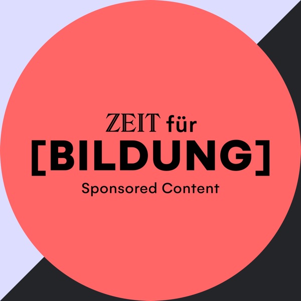 ZEIT für Bildung – der Podcast