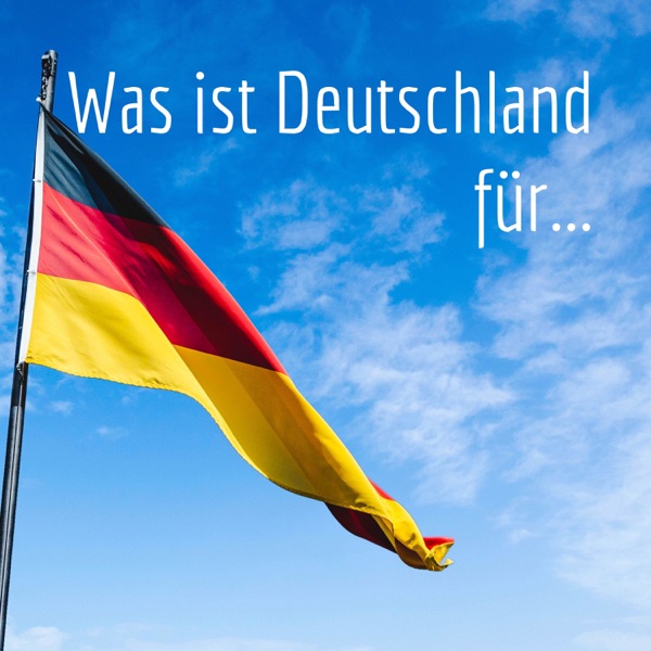 Was ist Deutschland für...