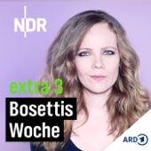 extra 3 – Bosettis Woche