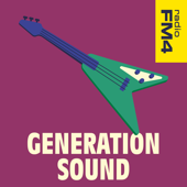 Generation Sound - der FM4 Musikpodcast