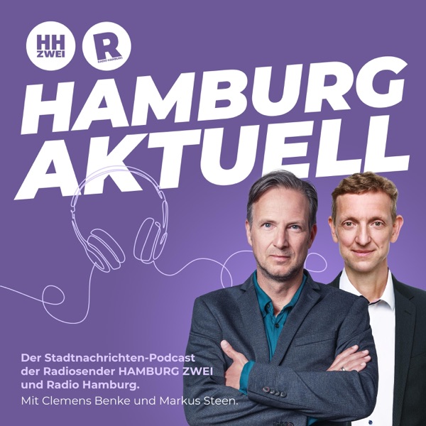 HAMBURG AKTUELL - Der Stadtnachrichten Podcast von Radio Hamburg und HAMBURG ZWEI