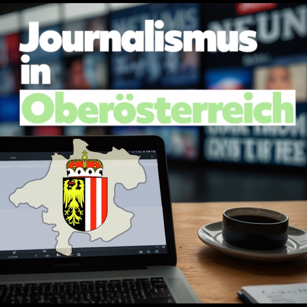 Journalismus in Oberösterreich