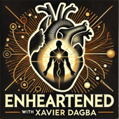 ENHEARTENED with Xavier Dagba