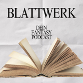 Blattwerk - Fantasy Buch Podcast