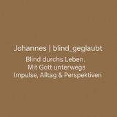 Blind Geglaubt: Der Podcast mit Hoffnung, Impulsen und Ermutigung