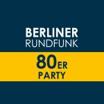 Berliner Rundfunk 80er party