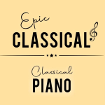 EPIC CLASSICAL - Classical Piano