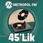 Metropol FM - 45'lik