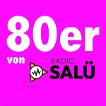 Radio Salü - 80er